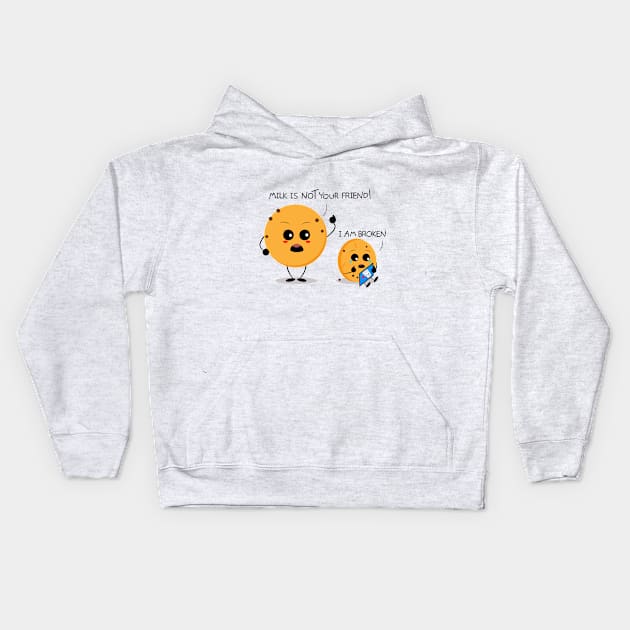 Milk is not your friend Kids Hoodie by Coowo22